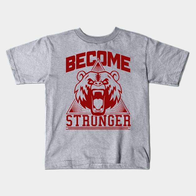 Become stronger Kids T-Shirt by Pmilian